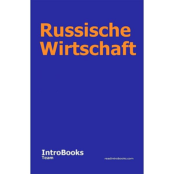 Russische Wirtschaft, IntroBooks Team