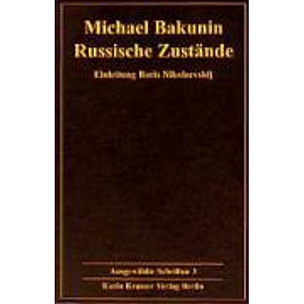 Russische Zustände, Michail A. Bakunin