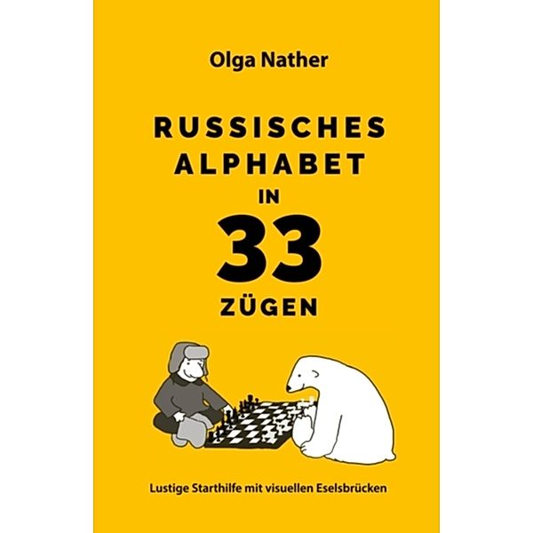 Russisches Alphabet in 33 Zügen, Olga Nather