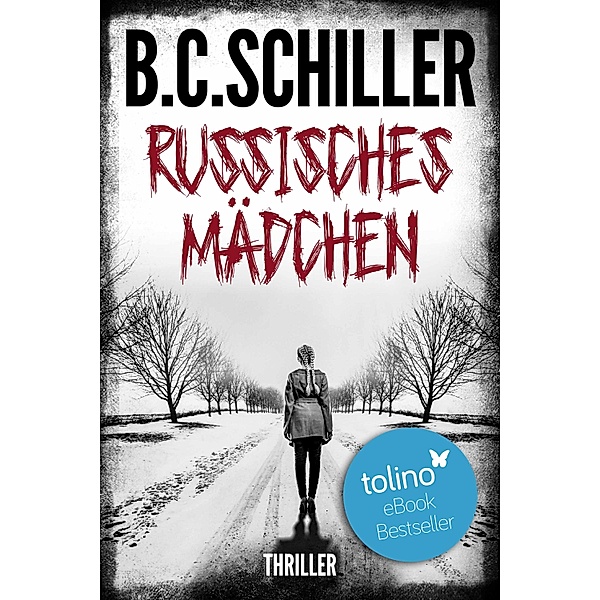 Russisches Mädchen - Thriller, B.C. Schiller