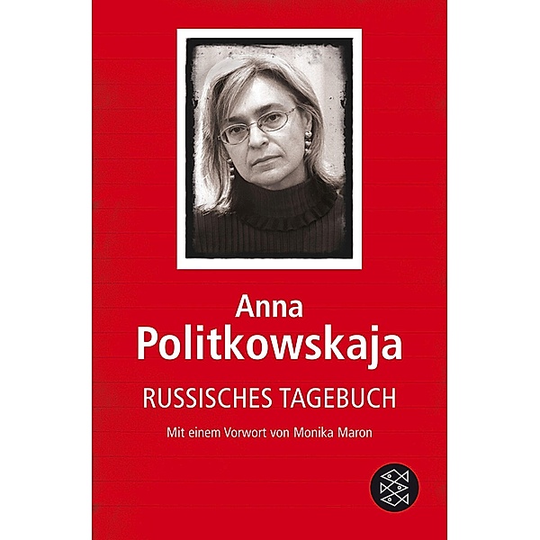 Russisches Tagebuch, Anna Politkowskaja