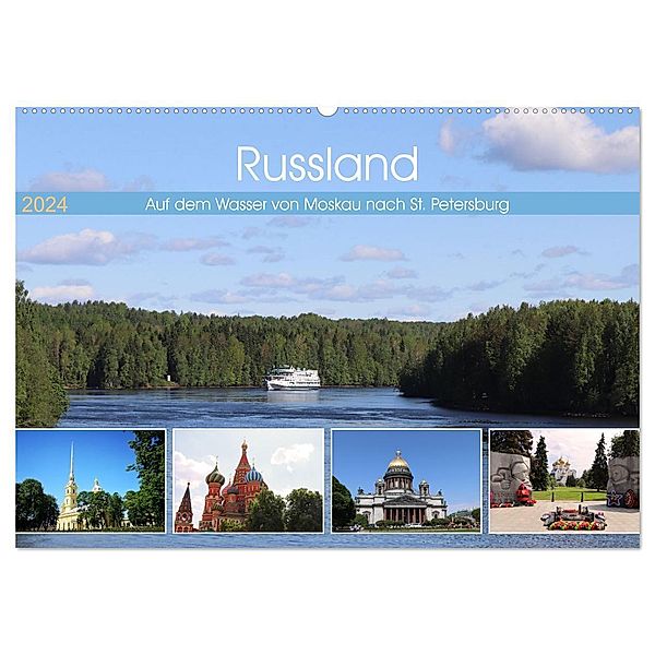 Russland - Auf dem Wasser von Moskau nach St. Petersburg (Wandkalender 2024 DIN A2 quer), CALVENDO Monatskalender, Denise Graupner