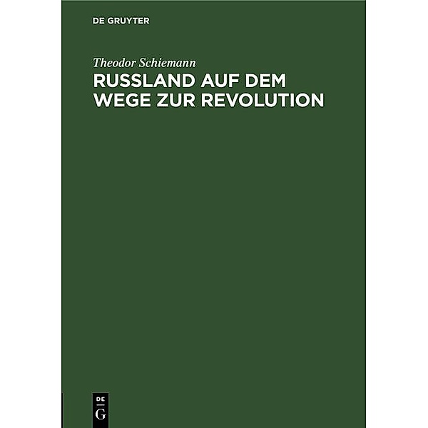 Russland auf dem Wege zur Revolution, Theodor Schiemann