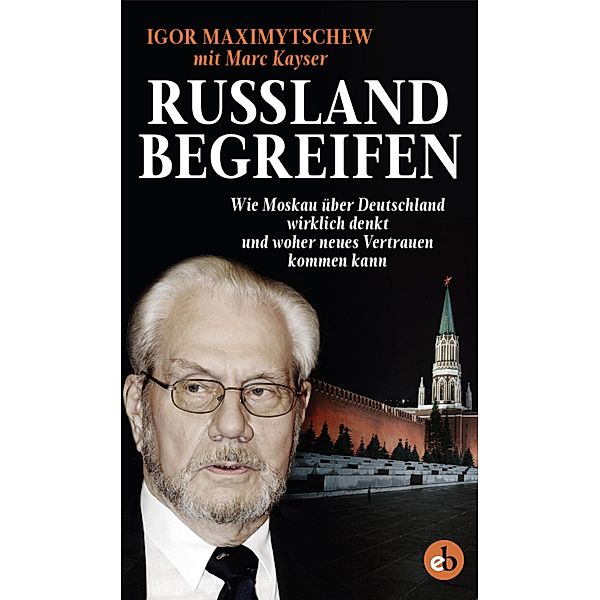 Russland begreifen, Igor Maximytschew, Marc Kayser
