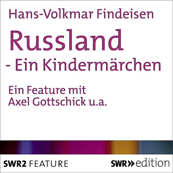 Russland - Ein Kindermärchen, Hans-Volkmar Findeisen