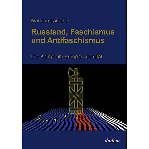 Russland, Faschismus und Antifaschismus, Marlene Laruelle
