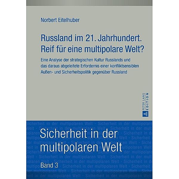 Russland im 21. Jahrhundert. Reif fuer eine multipolare Welt?, Eitelhuber Norbert Eitelhuber