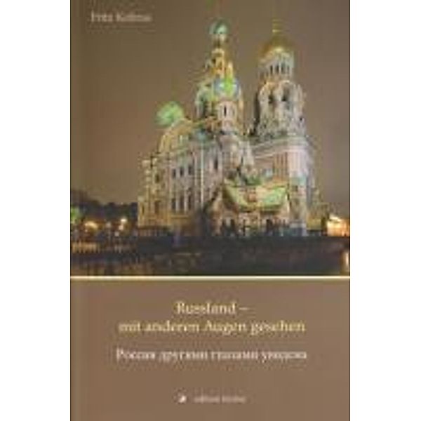 Russland - mit anderen Augen gesehen, Fritz Kobras