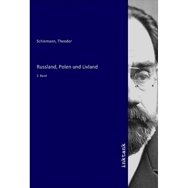 Russland, Polen und Livland, Theodor Schiemann