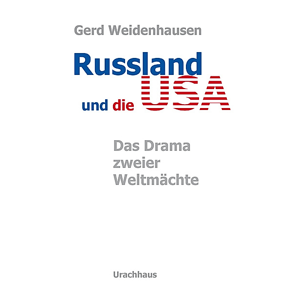 Russland und die USA, Gerd Weidenhausen