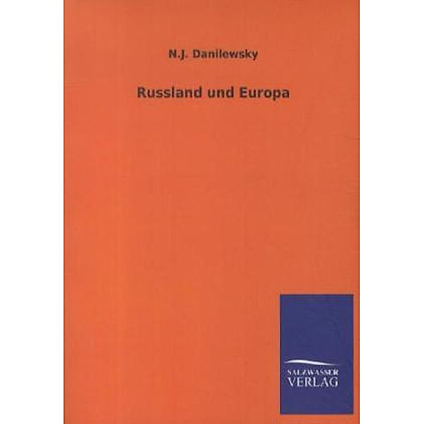 Russland und Europa, N. J. Danilewsky