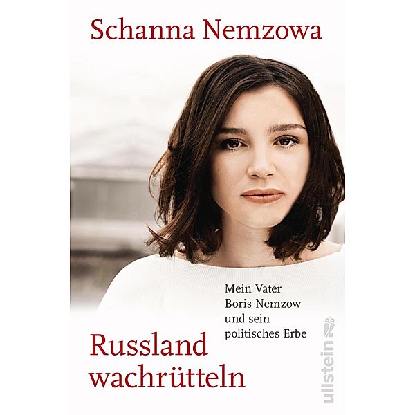 Russland wachrütteln / Ullstein eBooks, Schanna Nemzowa