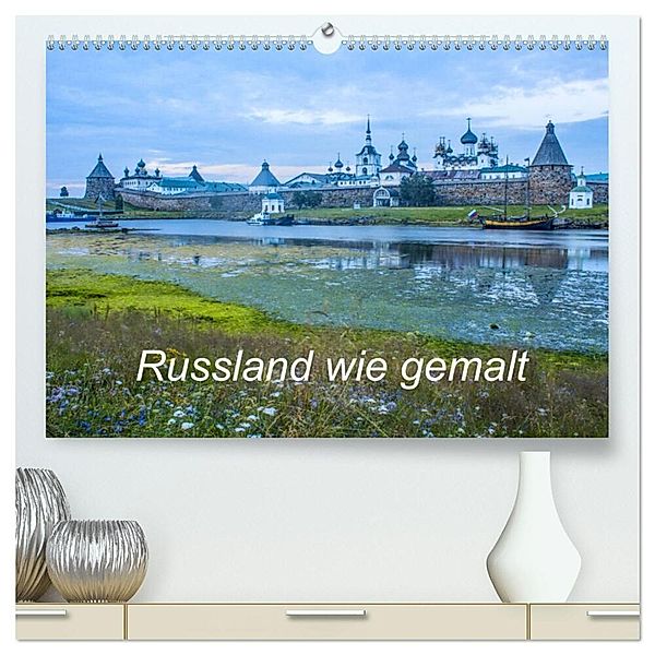 Russland wie gemalt (hochwertiger Premium Wandkalender 2024 DIN A2 quer), Kunstdruck in Hochglanz, Sergej Henze