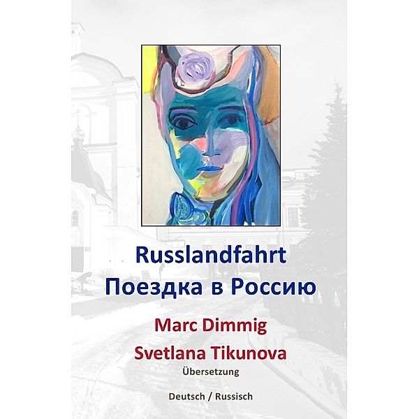 Russlandfahrt, Marc Dimmig