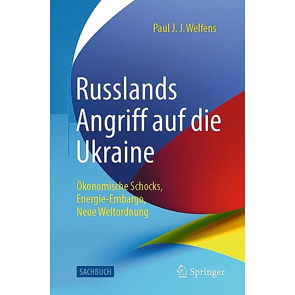 Russlands Angriff auf die Ukraine, Paul J. J. Welfens