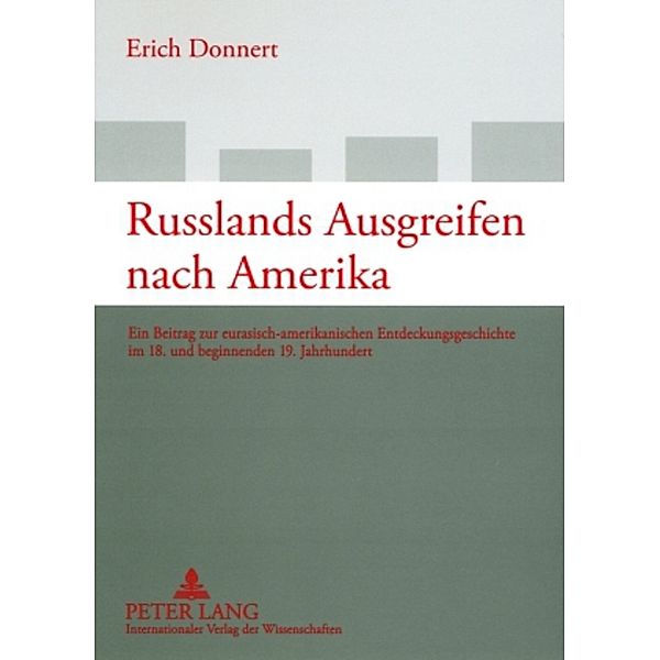 Russlands Ausgreifen nach Amerika, Erich Donnert
