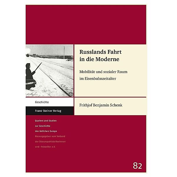 Russlands Fahrt in die Moderne, Frithjof Benjamin Schenk