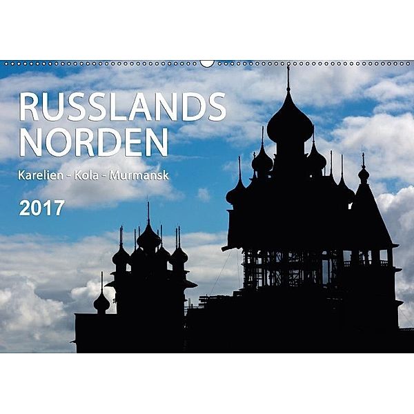 Russlands Norden 2017 (Wandkalender 2017 DIN A2 quer), sojombo