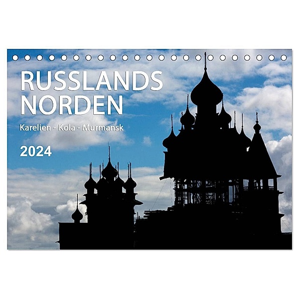 Russlands Norden 2024 (Tischkalender 2024 DIN A5 quer), CALVENDO Monatskalender, www.sojombo.de