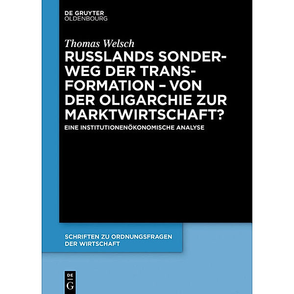 Russlands Sonderweg der Transformation - Von der Oligarchie zur Marktwirtschaft?, Thomas Welsch