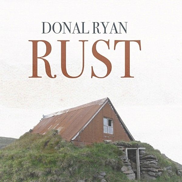 Rust, Donal Ryan