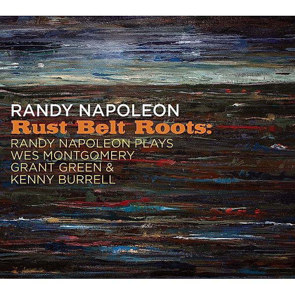 Rust Belt Roots: Randy Napoleon Plays Wes Montgome, Randy Napoleon