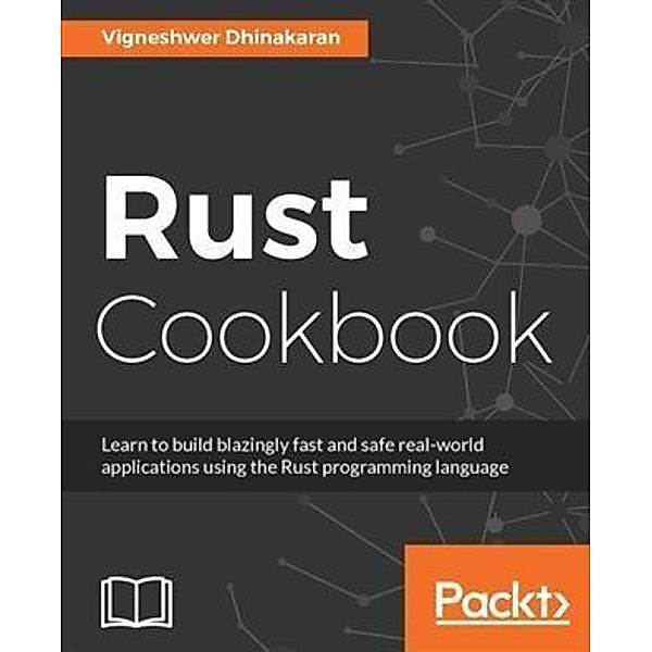 Rust Cookbook, Vigneshwer Dhinakaran