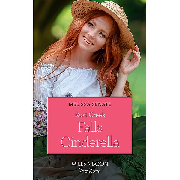 Rust Creek Falls Cinderella / Montana Mavericks: Six Brides for Six Brother Bd.2, Melissa Senate