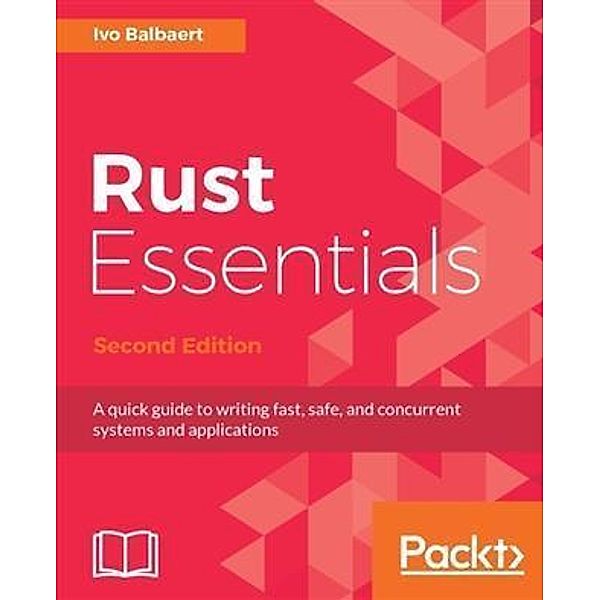 Rust Essentials - Second Edition, Ivo Balbaert