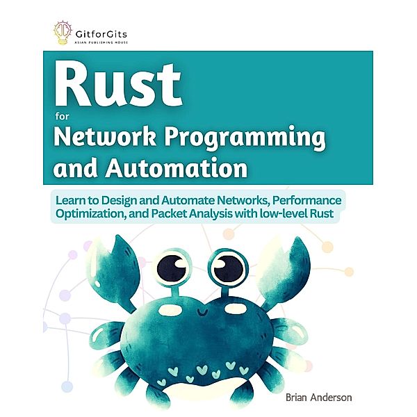 Rust for Network Programming and Automation, Brian Anderson