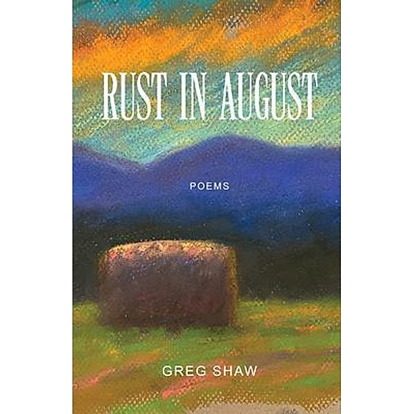 Rust in August, Greg Shaw