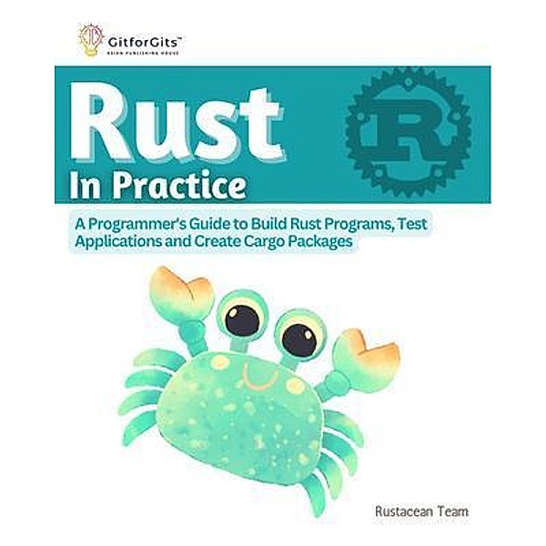 Rust In Practice, Rustacean Team