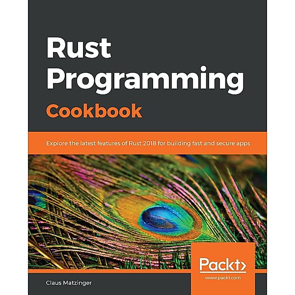Rust Programming Cookbook, Matzinger Claus Matzinger