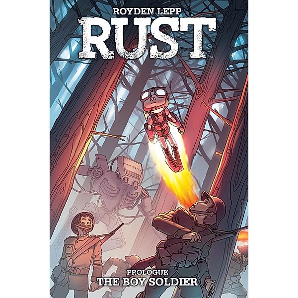 Rust: The Boy Soldier, Royden Lepp