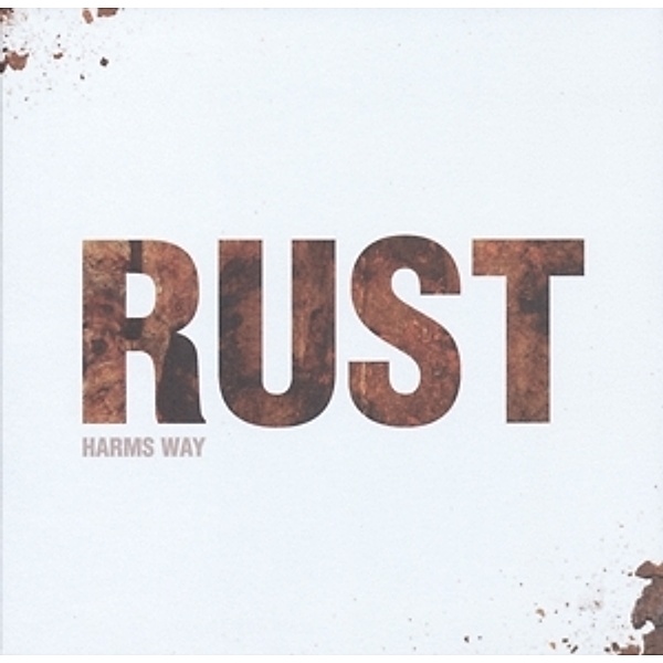Rust (Vinyl), Harms Way