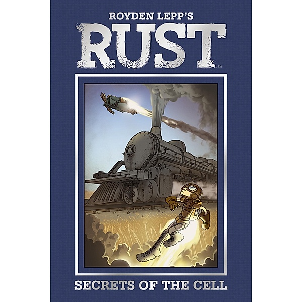 Rust Vol. 2: Secrets in the Cell, Royden Lepp