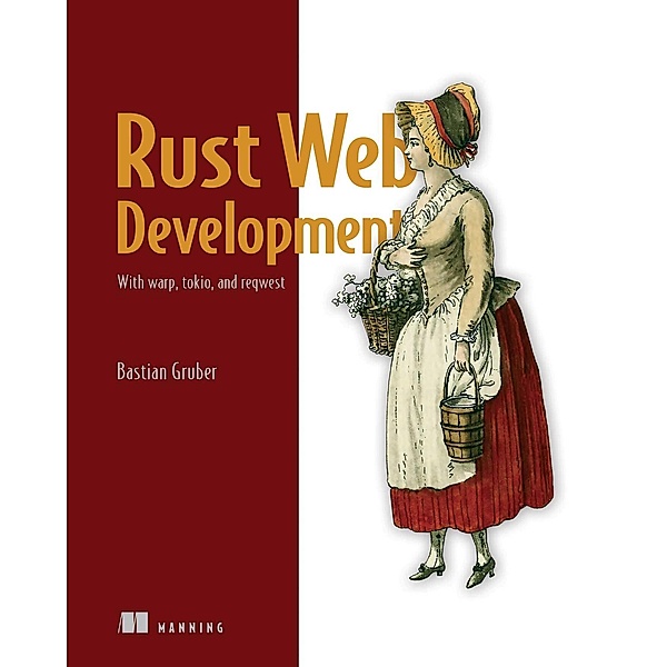 Rust Web Development, Bastian Gruber