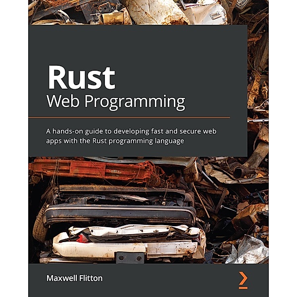 Rust Web Programming, Maxwell Flitton