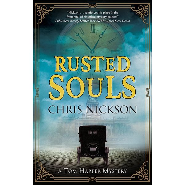 Rusted Souls / A Tom Harper Mystery Bd.11, Chris Nickson