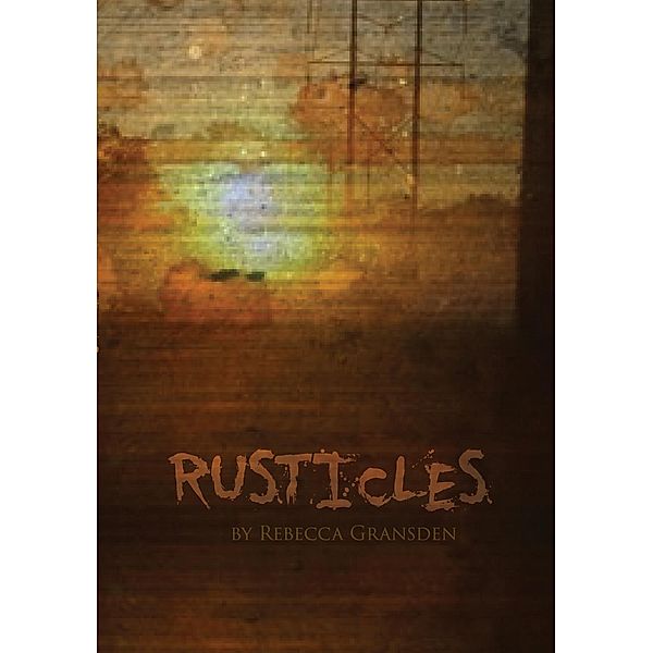 Rusticles, Rebecca Gransden
