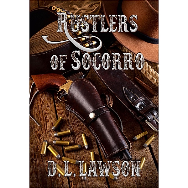 Rustlers of Socorro, D. L. Lawson