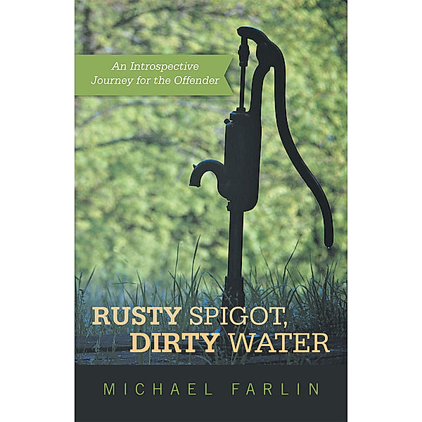 Rusty Spigot,  Dirty Water, Michael Farlin