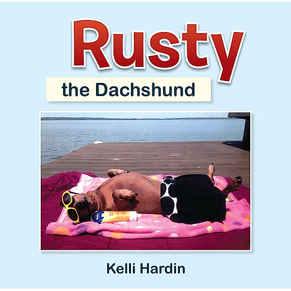 Rusty the Dachshund, Kelli Hardin