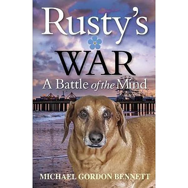 Rusty's War, Michael Gordon Bennett