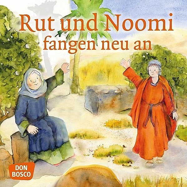 Rut und Noomi fangen neu an. Mini-Bilderbuch, Susanne Brandt