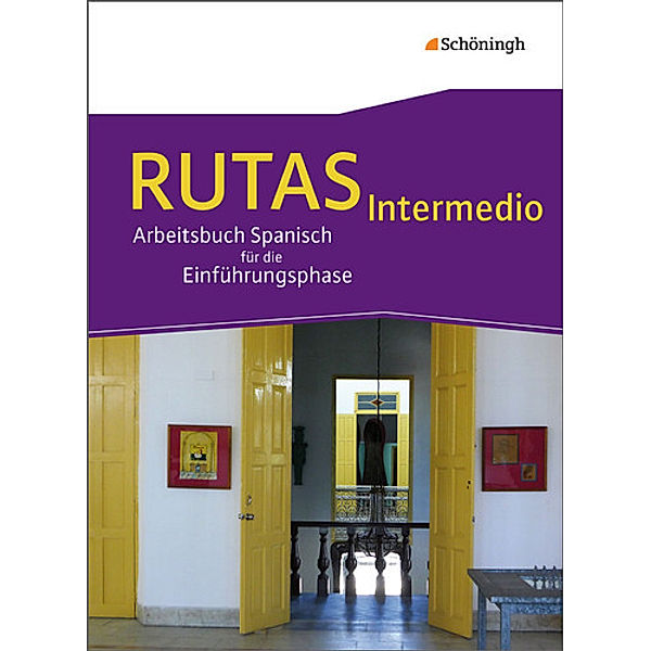 Rutas, Neubearbeitung: RUTAS Intermedio - Arbeitsbuch für Spanisch als fortgeführte Fremdsprache in der Einführungsphase der gymnasialen Oberst