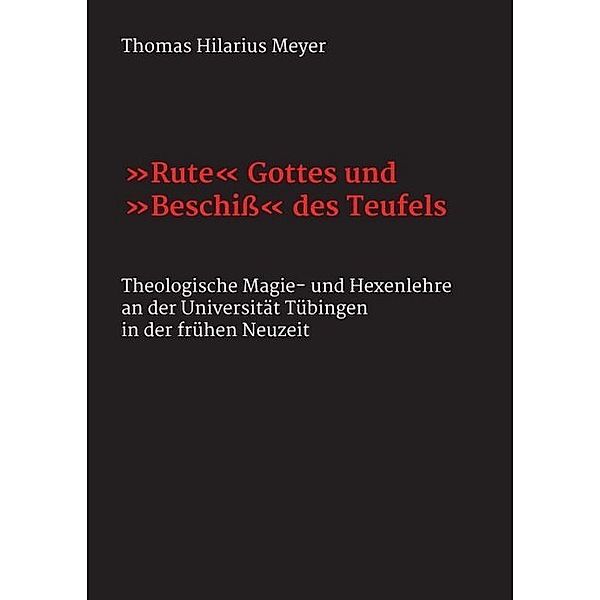 Rute Gottes und Beschiß des Teufels, Thomas Hilarius Meyer