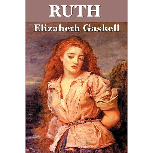 Ruth, Elizabeth Gaskell