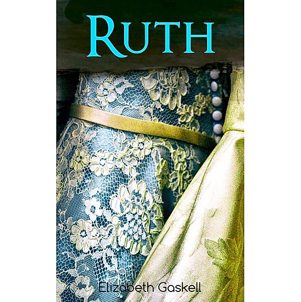RUTH, Elizabeth Gaskell