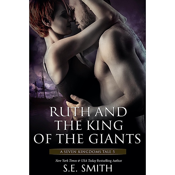 Ruth and the King of the Giants (The Seven Kingdoms, #5) / The Seven Kingdoms, S. E. Smith